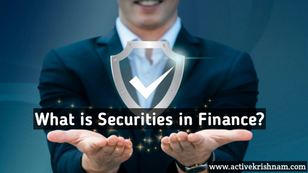 What is Securities in Finance?