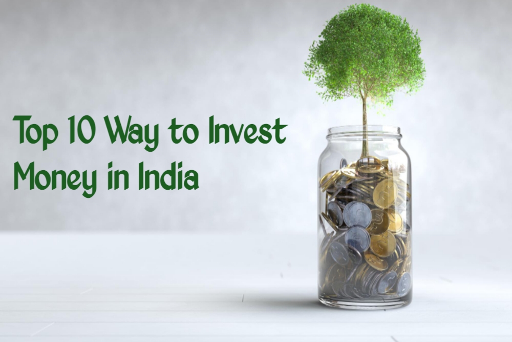 10 Top way to Invest Money in India